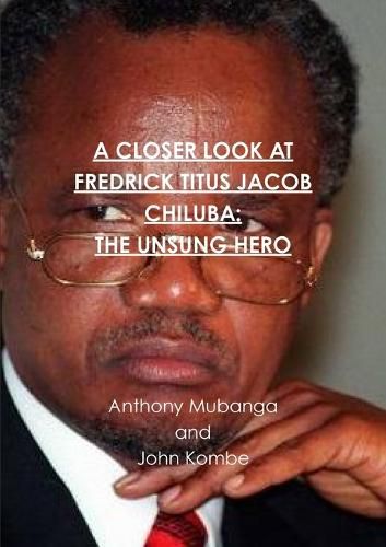 Cover image for A Closer Look at Fredrick Titus Jacob Chiluba