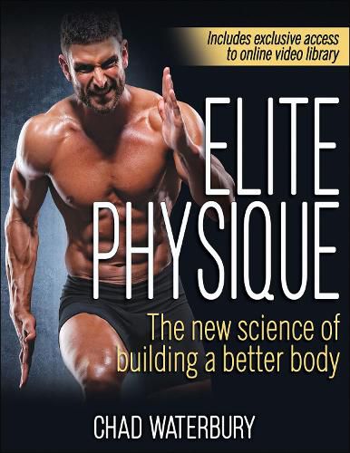 Cover image for Elite Physique: The New Science of Building a Better Body