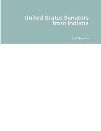 Cover image for United States Senators from Indiana