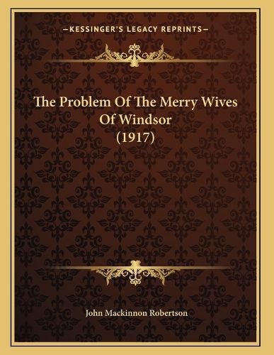 Cover image for The Problem of the Merry Wives of Windsor (1917)