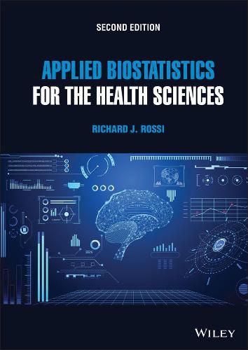 Applied Biostatistics for the Health Sciences, Sec ond Edition