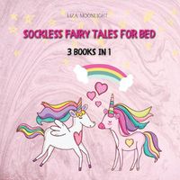 Cover image for Sockless Fairy Tales for Bed: 3 Books in 1