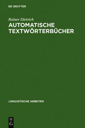 Cover image for Automatische Textwoerterbucher: Studien Zur Maschinellen Lemmatisierung Verbaler Wortformen Des Deutschen
