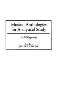 Cover image for Musical Anthologies for Analytical Study: A Bibliography