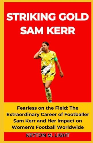 Striking Gold Sam Kerr