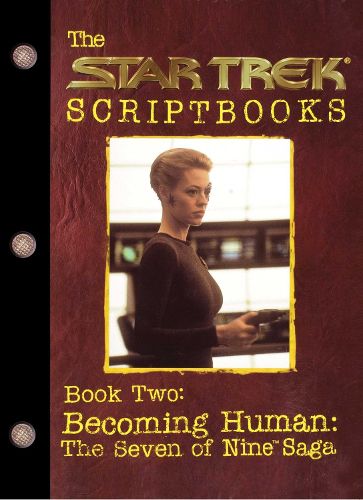 Cover image for Becoming Human: The Seven of Nine Saga: Script Book #2