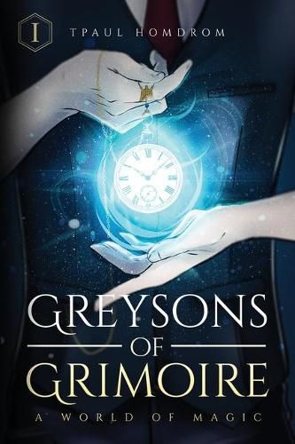 Cover image for Greysons of Grimoire: A World of Magic