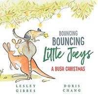 Cover image for Bouncing Bouncing Little Joeys: A Bush Christmas