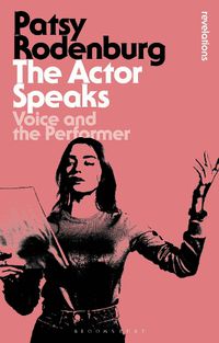 Cover image for The Actor Speaks: Voice and the Performer