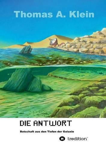 Cover image for Die Antwort - Botschaft aus den Tiefen der Galaxie