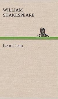 Cover image for Le roi Jean