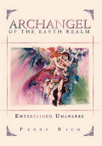 Cover image for Archangel of the Earth Realm: Entertained Unawares