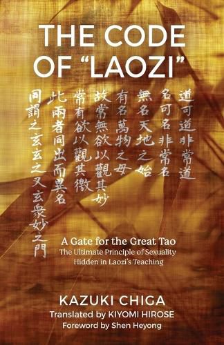 The Code of Laozi: A Gate for the Great Tao&#8213;The Ultimate Principle of Sexuality Hidden in Laozi's Teaching