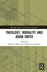 Cover image for Theology, Morality and Adam Smith