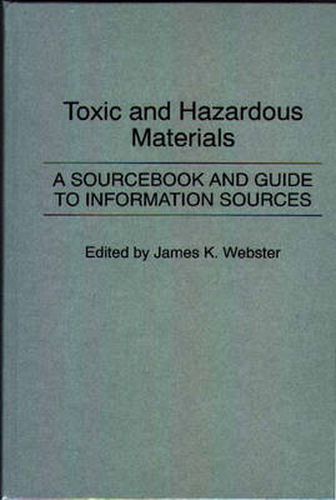 Cover image for Toxic and Hazardous Materials: A Sourcebook and Guide to Information Sources