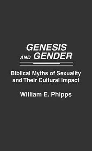 Cover image for Genesis and Gender: Biblical Myths of Sexuality and Their Cultural Impact