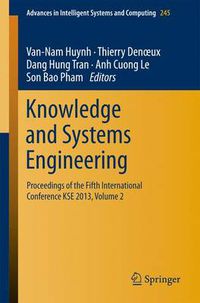 Cover image for Knowledge and Systems Engineering: Proceedings of the Fifth International Conference KSE 2013, Volume 2