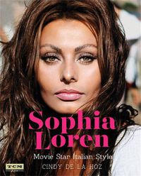 Cover image for Sophia Loren (Turner Classic Movies): Movie Star Italian Style