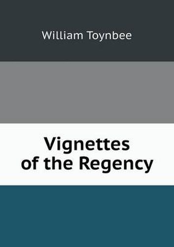 Cover image for Vignettes of the Regency