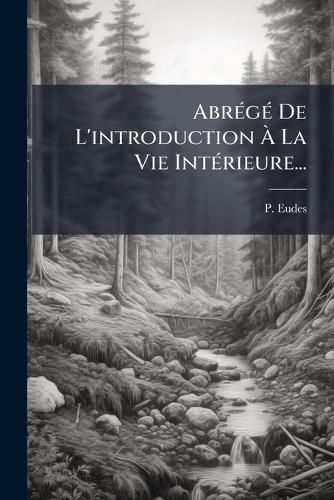 Cover image for Abrege De L'introduction A La Vie Interieure...