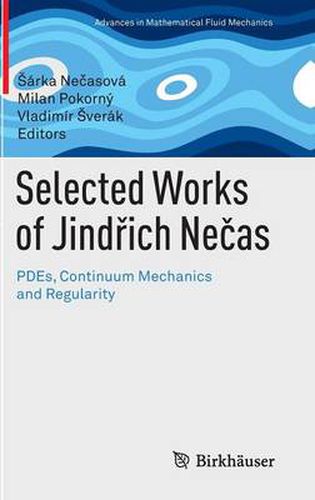 Cover image for Selected Works of Jindrich Necas: PDEs, Continuum Mechanics and Regularity