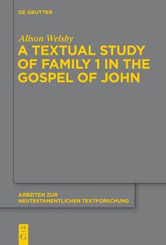 A Textual Study of Family 1 in the Gospel of John