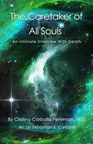 Cover image for The Caretaker of All Souls: An Intimate Interview with Death