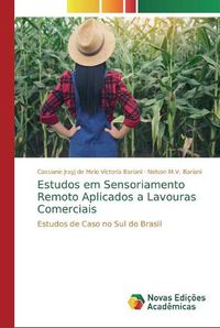 Cover image for Estudos em Sensoriamento Remoto Aplicados a Lavouras Comerciais