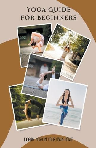 Cover image for Yoga Guide For Beginners - Learn Yoga in Your Own Home