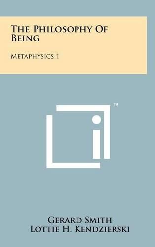 The Philosophy of Being: Metaphysics 1