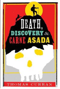 Cover image for Death, Discovery and Carne Asada