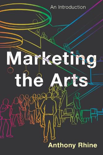 Cover image for Marketing the Arts: An Introduction