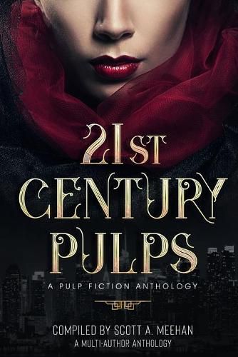 Cover image for 21st Century Pulps: A collection of stories and poetry from today's Indie Authors.