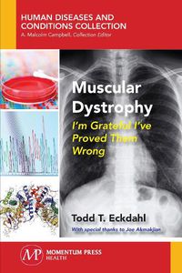 Cover image for Muscular Dystrophy: I'm Grateful I've Proved Them Wrong