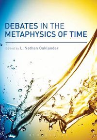 Cover image for Debates in the Metaphysics of Time