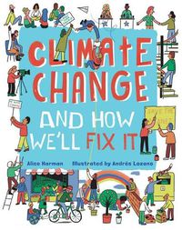 Cover image for Climate Change: The Real Problem and What We Can Do To Fix It