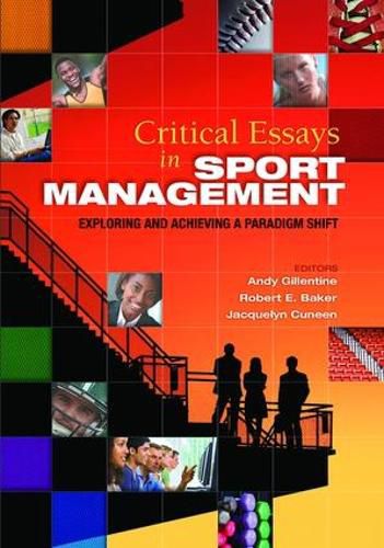 Cover image for Critical Essays in Sport Management: Exploring and Achieving a Paradigm Shift