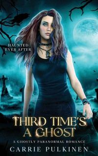 Cover image for Third Time's a Ghost