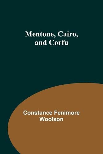 Cover image for Mentone, Cairo, and Corfu