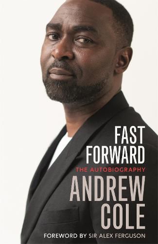 Cover image for Fast Forward: The Autobiography: The Hard Road to Football Success