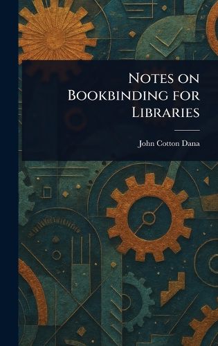 Cover image for Notes on Bookbinding for Libraries