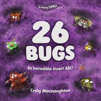 Cover image for 26 Bugs: An Incredible Insect ABC!