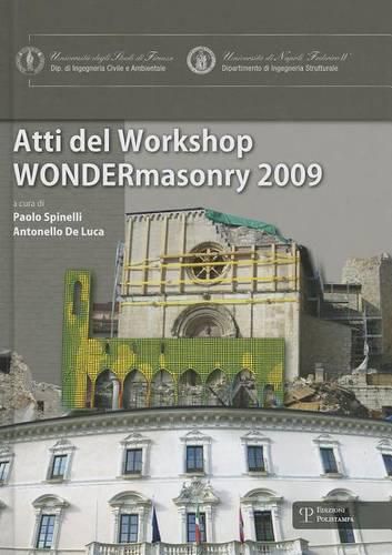 Cover image for WONDERmasonry: Workshop on Design for Rehabilitation of Masonry Structures/Tecniche Di Modellazione E Progetto Per Interventi Sul Costruito in Muratura, Lacco Ameno, Ischia, 8-9-10 Ottobre 2009, Hotel Regina Isabella