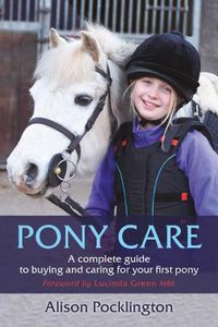 Cover image for Pony Care: A complete guide to buying and caring for your first pony