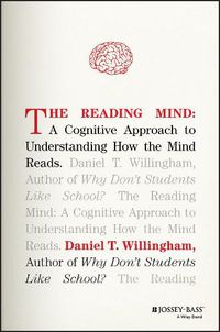 Cover image for The Reading Mind - A Cognitive Approach to Understanding How the Mind Reads
