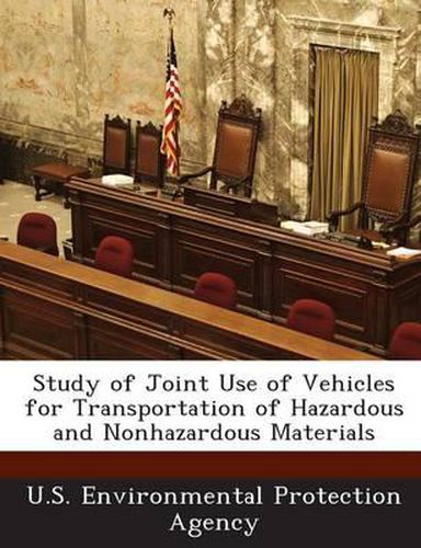 Cover image for Study of Joint Use of Vehicles for Transportation of Hazardous and Nonhazardous Materials