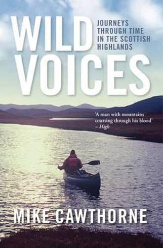 Cover image for Wild Voices: Journeys Through Time in the Scottish Highlands