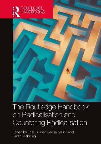 Cover image for The Routledge Handbook on Radicalisation and Countering Radicalisation