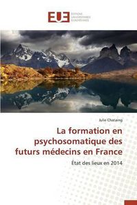 Cover image for La Formation En Psychosomatique Des Futurs M decins En France