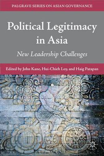 Cover image for Political Legitimacy in Asia: New Leadership Challenges